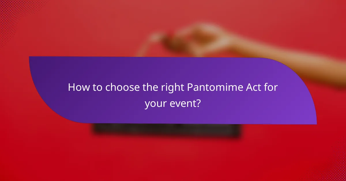 How to choose the right Pantomime Act for your event?