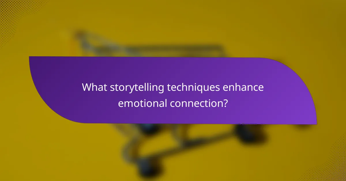 What storytelling techniques enhance emotional connection?